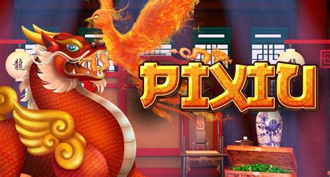 Pixiu Slots .